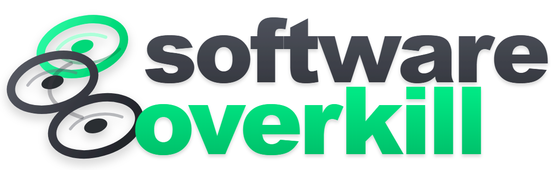 Software Overkill